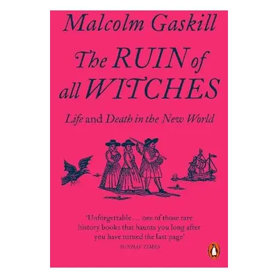 Ruin of All Witches - Gaskill, Malcolm