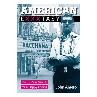 American Exxxtasy - Amero, John