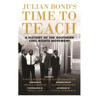 Julian Bond’s Time to Teach - Bond, Julian