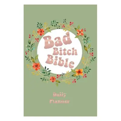 Bad Bitch Bible - Daily Planner - Books by Boxer