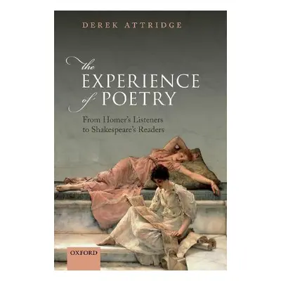 Experience of Poetry - Attridge, Derek (Emeritus Professor, University of York)