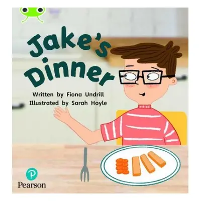 Bug Club Phonics - Phase 5 Unit 14: Jake's Dinner - Undrill, Fiona