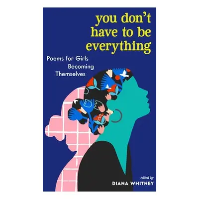 You Don't Have to Be Everything - Whitney, Diana