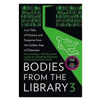 Bodies from the Library 3 - Christie, Agatha a Marsh, Ngaio a Sayers, Dorothy L. a Berkeley, Ant