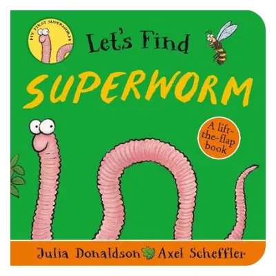 Let's Find Superworm - Donaldson, Julia