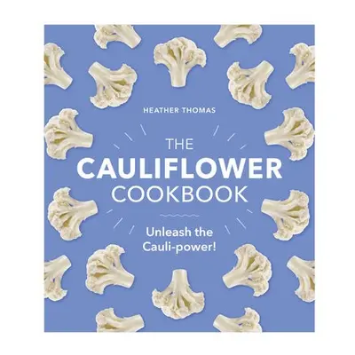 Cauliflower Cookbook - Thomas, Heather