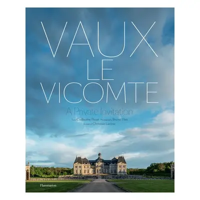 Vaux-le-Vicomte: A Private Invitation - Picon, Guillaume