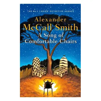 Song of Comfortable Chairs - McCall Smith, Alexander