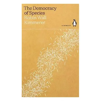 Democracy of Species - Kimmerer, Robin Wall