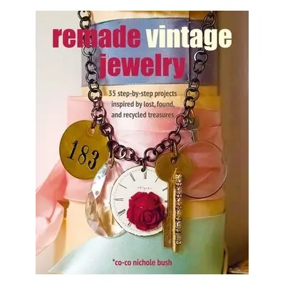 Remade Vintage Jewelry - Bush, Co-co Nichole