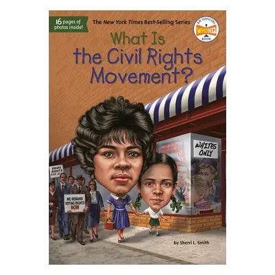 What Is the Civil Rights Movement? - Smith, Sherri L. a Who HQ