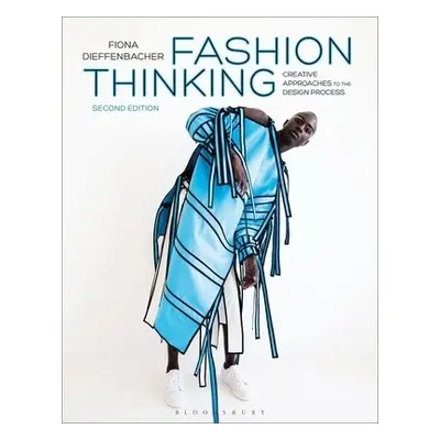 Fashion Thinking - Dieffenbacher, Fiona (Parsons School of Design, USA)