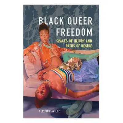 Black Queer Freedom - Avilez, GerShun