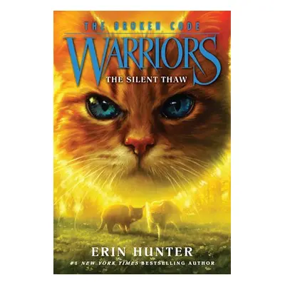 Warriors: The Broken Code #2: The Silent Thaw - Hunter, Erin