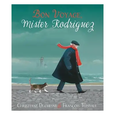 Bon Voyage, Mister Rodriguez - Duchesne, Christiane