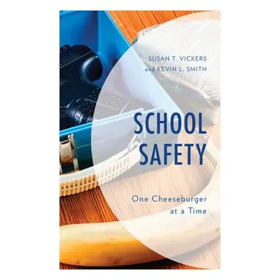 School Safety - Vickers, Susan T. a Smith, Kevin L.