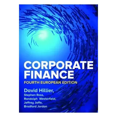 Corporate Finance, 4e - Hillier, David a Ross, Stephen a Westerfield, Randolph a Jaffe, Jeffrey 