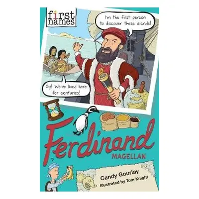 First Names: Ferdinand (Magellan) - Gourlay, Candy