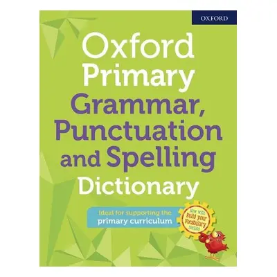 Oxford Primary Grammar Punctuation and Spelling Dictionary