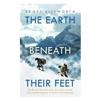 World Beneath Their Feet - Ellsworth, Scott