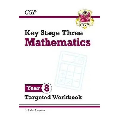 KS3 Maths Year 8 Targeted Workbook (with answers) - CGP Books