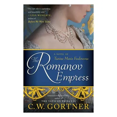 Romanov Empress - Gortner, C.W.