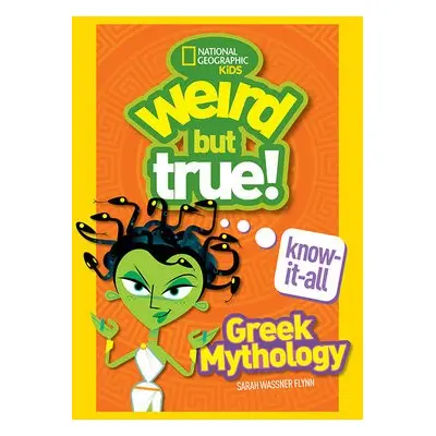 Weird But True! Know-It-All: Greek Mythology - National Geographic Kids