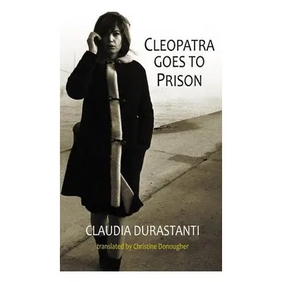 Cleopatra Goes to Prison - Durastanti, Claudia