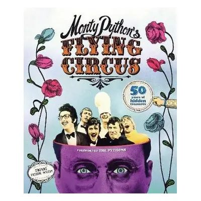 Monty Python's Flying Circus: 50 Years of Hidden Treasures - Besley, Adrian