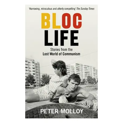 Bloc Life - Molloy, Peter