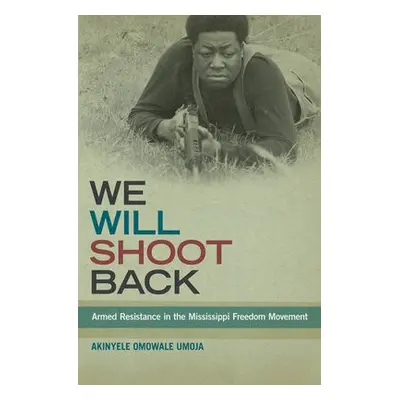 We Will Shoot Back - Umoja, Akinyele Omowale