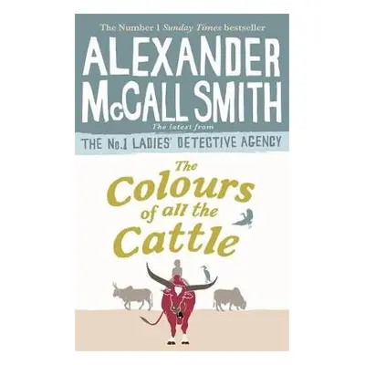 Colours of all the Cattle - McCall Smith, Alexander