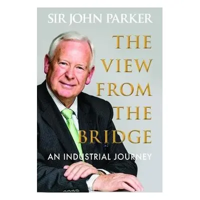 View from the Bridge - Parker, Sir John