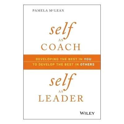 Self as Coach, Self as Leader - McLean, Pamela