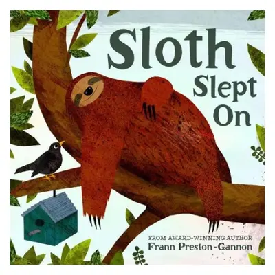 Sloth Slept On - Preston-Gannon, Frann