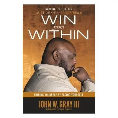 Win from Within - III, John W. Gray