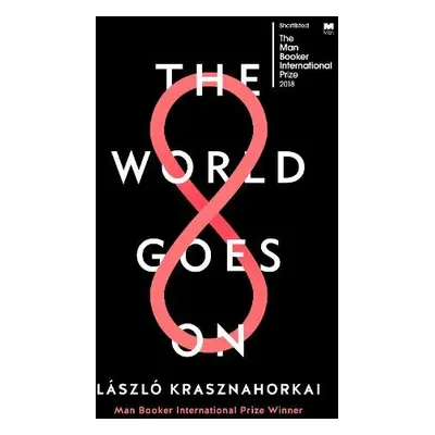 World Goes On - Krasznahorkai, Laszlo