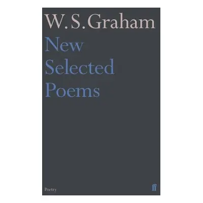 New Selected Poems of W. S. Graham - Graham, W.S.