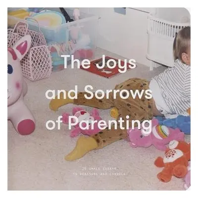 Joys and Sorrows of Parenting - The School of Life