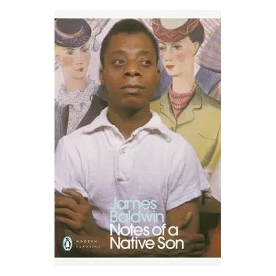 Notes of a Native Son - Baldwin, James