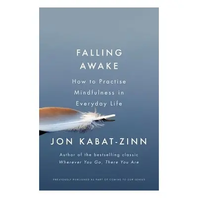 Falling Awake - Kabat-Zinn, Jon