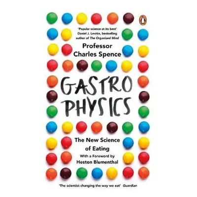 Gastrophysics - Spence, Charles