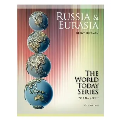 Russia and Eurasia 2018-2019 - Hierman, Brent