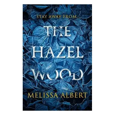 Hazel Wood - Albert, Melissa