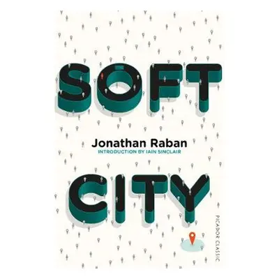 Soft City - Raban, Jonathan