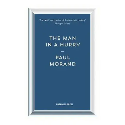 Man in a Hurry - Morand, Paul (Author)