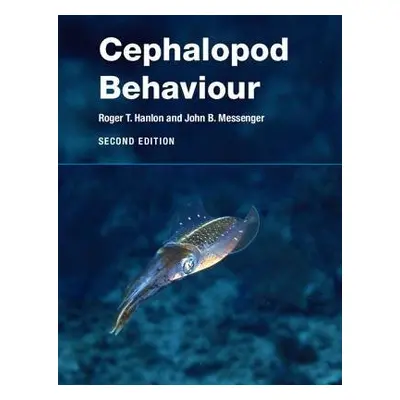 Cephalopod Behaviour - Hanlon, Roger T. a Messenger, John B. (University of Cambridge)