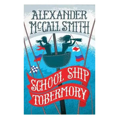 School Ship Tobermory - McCall Smith, Alexander