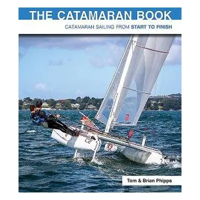 Catamaran Book - Phipps, Tom a Phipps, Brian