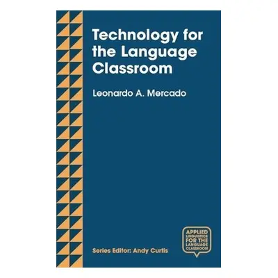 Technology for the Language Classroom - Mercado, Leo